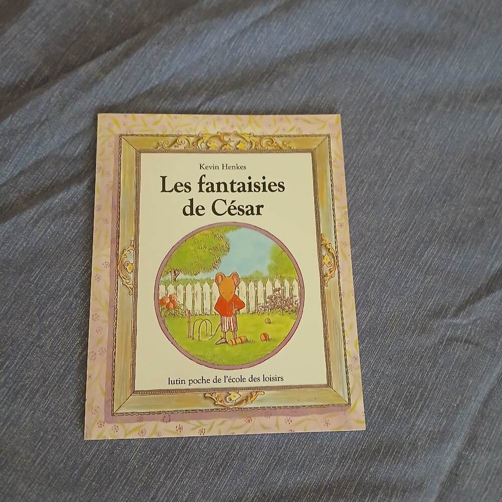 Les fantaisies de Cesar by Kevin Henkes 1989 French New